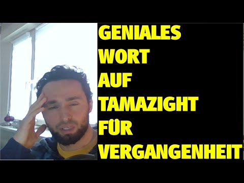 Tamazight lernen -  Folge 3 - Vergangenheit