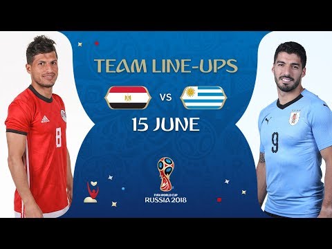 LINEUPS - Egypt v Uruguay - MATCH 2 @ 2018 FIFA World Cup™