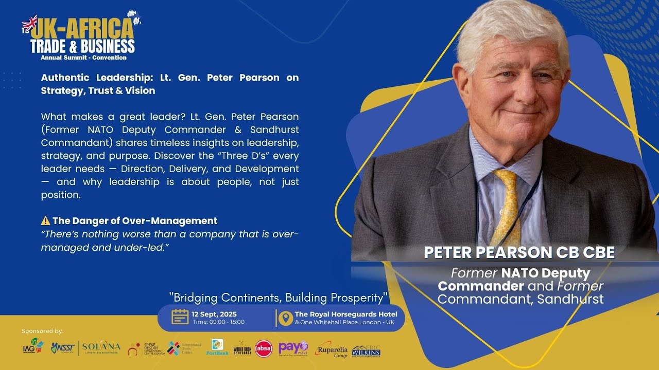 Lt. Gen. Peter Pearson: Africa’s Future Is Built on Leadership & Investment | UK–Africa Summit 2025
