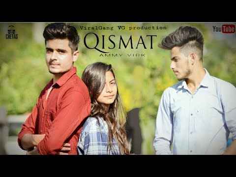 Qismat | Short Story | By ViralGang VG & Team | Ammy Virk | Jaani Video