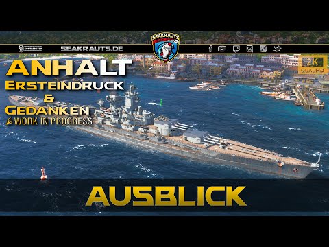 Preview - ANHALT [T8 BB] Ersteindruck & Gedanken - World of Warships [Deutsch]