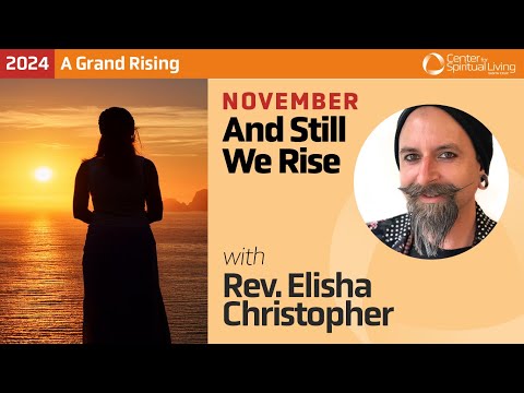 And Still We Rise | Rev. Elisha Christopher | Pt. 2 | 11/17/24 Sunday Talk