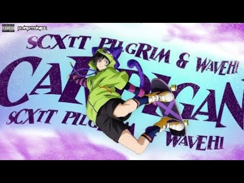 Scxtt Pilgrim - Cardigan feat. Wavehi (Prod. Mathiastyner x Cliiiford) (Official AMV)