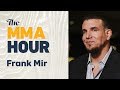 Frank Mir Says He’s Negotiating with Bellator & ACB, Interested in Fedor Emelianenko Fight