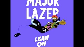 Major Lazer & Dj Snake - Lean On (Laurent DELAGE Remix)