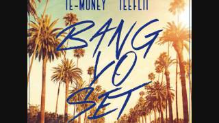 Te-Money Ft.  Tee Flii - Bang Yo Set  [Audio]