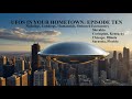 UFOS IN YOUR HOMETOWN: EPISODE TEN