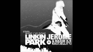JEROME vs. LINKIN PARK - - STARS, WHAT I'VE DONE (MAXIM KASTJELL BOOTUP)