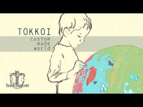 Tokkoi - Custom Made World (album promo)