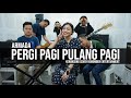 Download lagu Armada Pergi Pagi Pulang Pagi cover Remember Entertainment