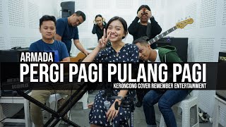 Download lagu Armada Pergi Pagi Pulang Pagi cover Remember Enter... mp3