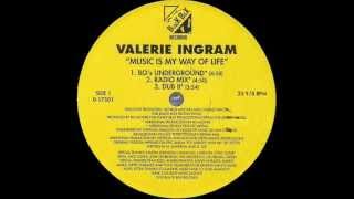 Valerie Ingram    Music Is My Way Of Life BO's Underground