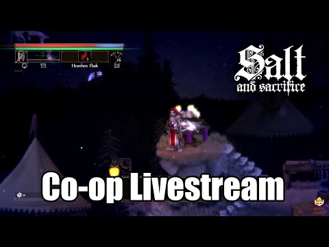 Salt and Sacrifice - Co-op Livestream Series Part 3