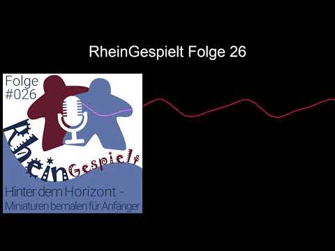 RheinGespielt Episode 26 - Der Brettspiel Podcast - Miniaturen bemalen für Anfänger