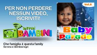 Serena e i Bimbiallegri - Che famiglia è questa family - LaTvDeiBambini