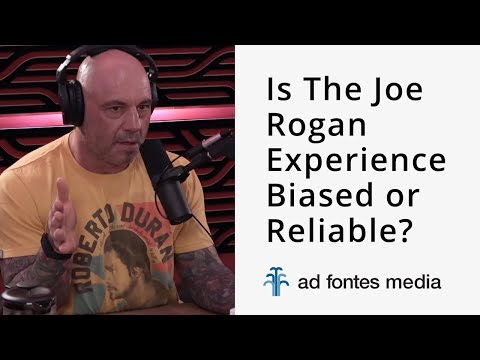 Is The Joe Rogan Experience podcast biased? Is it reliable?