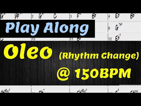 Oleo (Rhythm Change) Backing Track/ Play Along @ 150BPM