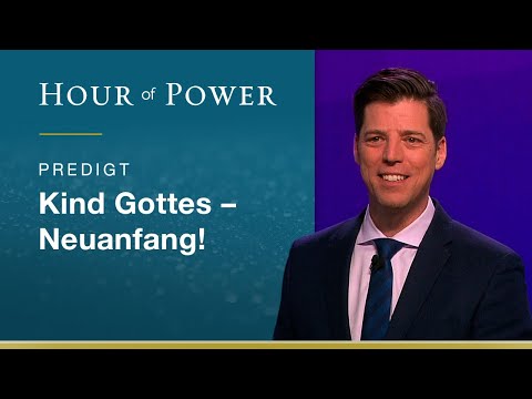 Bobby Schuller: Kind Gottes – Neuanfang!