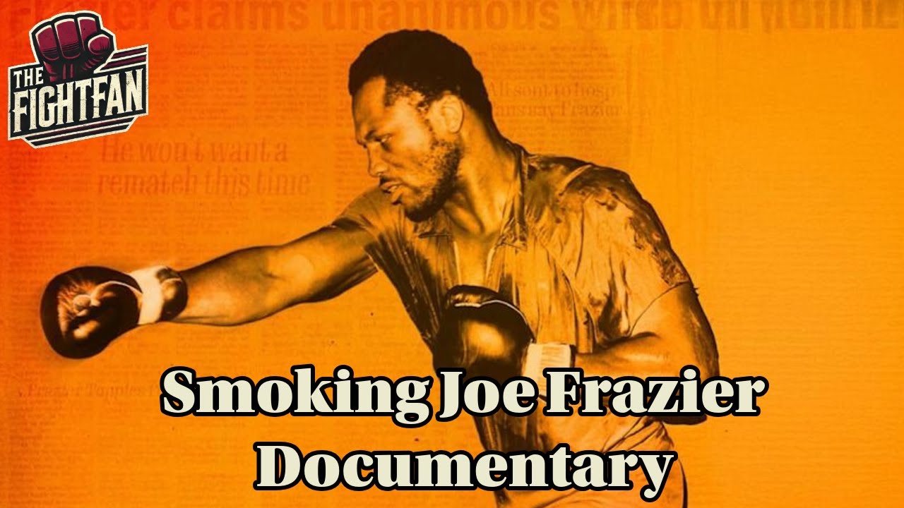 I Am Joe Frazier | Full Boxing Documentary on Smokin’ Joe’s Life & Legacy