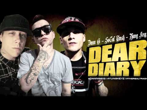 DEAR DIARY - DANN G, YUNG KEYZ & SO CAL TRASH