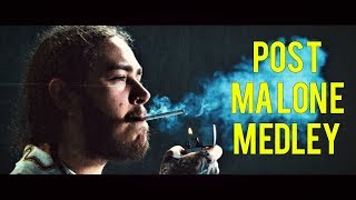 Post Malone Medley