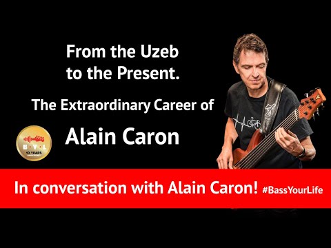 In Conversation with Alain Caron #bassyoulife #interview