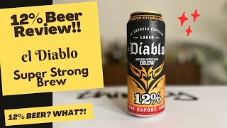 12% BEER REVIEW! Have you tried the el Diablo Super Strong Brew?