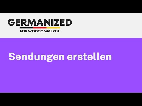 Germanized für WooCommerce - Ein kurze Einführung in die Sendungen