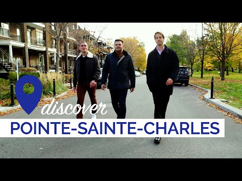 Pointe-Sainte-Charles: Our Top Recommendations