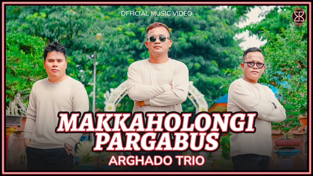 Lirik Lagu Batak Makkaholongi Pargabus – Arghado Trio