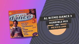 AL RITMO DANCE 3 | HORRIBLE MIX | MEXICO 1999
