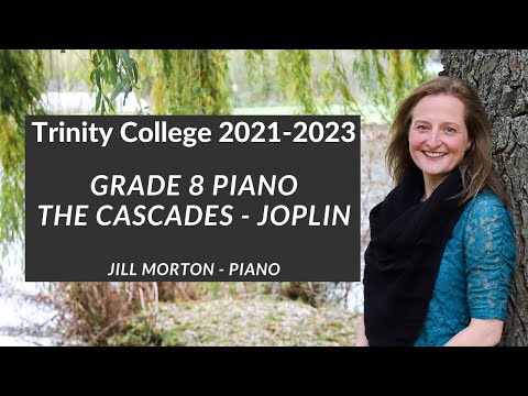 The Cascades by Scott Joplin, Grade 8 Trinity College Piano 2021-2023 Jill Morton - Piano