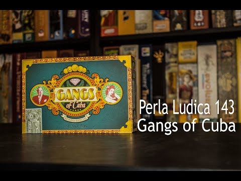 Perla Ludica 143 - Gangs of Cuba