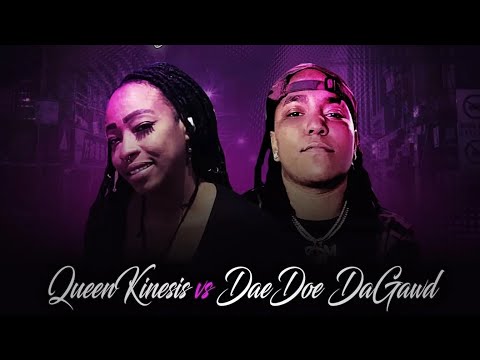 DaeDoe DaGawd vs Queen Kinesis