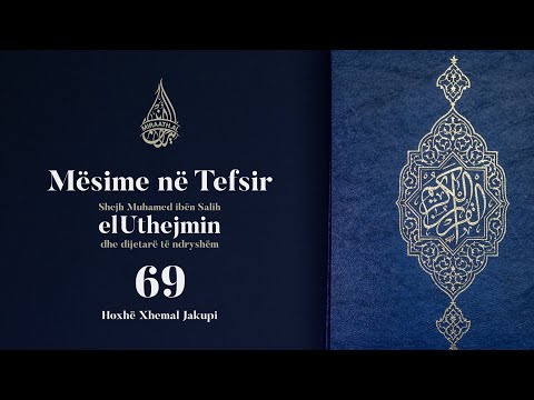 Mësime në Tefsir #69 etTegabun: 1-4 | Hoxhë Xhemal Jakupi