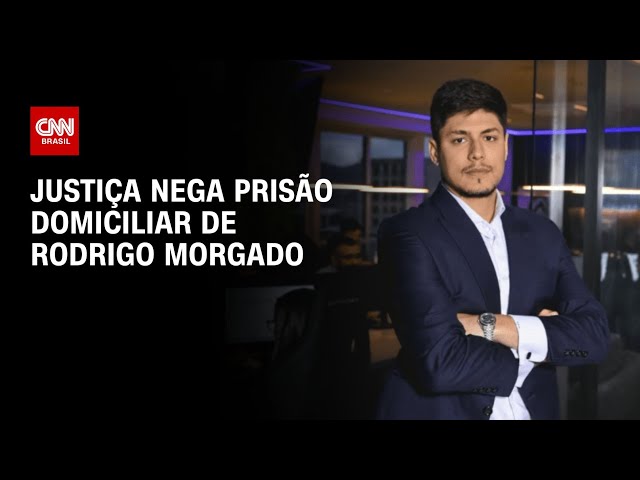 Justiça nega prisão domiciliar de Rodrigo Morgado, empresário preso pela PF  | CNN NOVO DIA