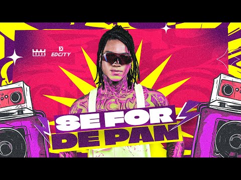 EDCITY | SE FOR DE PAN (CLIPE OFICIAL)