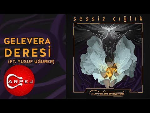 Kurtalan Ekspres  - Gelevera Deresi (ft. Yusuf Uğurer) (Official Audio)