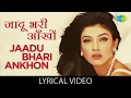 Jaadu Bhari With Lyrics जादू भरी आँखों गाने के बोल Dastak 