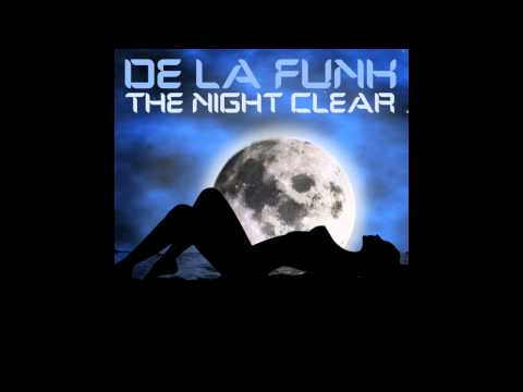 DE LA FUNK - The Night Clear (Adrenalin Version)