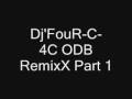 Dj FouR C ODB RemixX Part 1