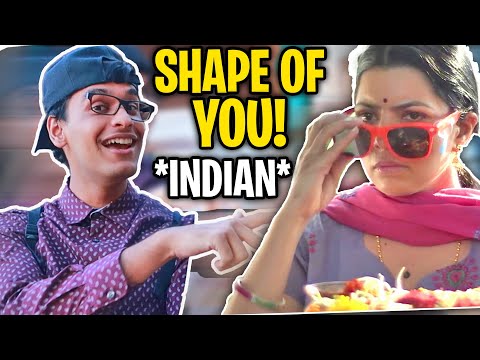 Indian SHAPE OF YOU! - Full PARODY VERSION