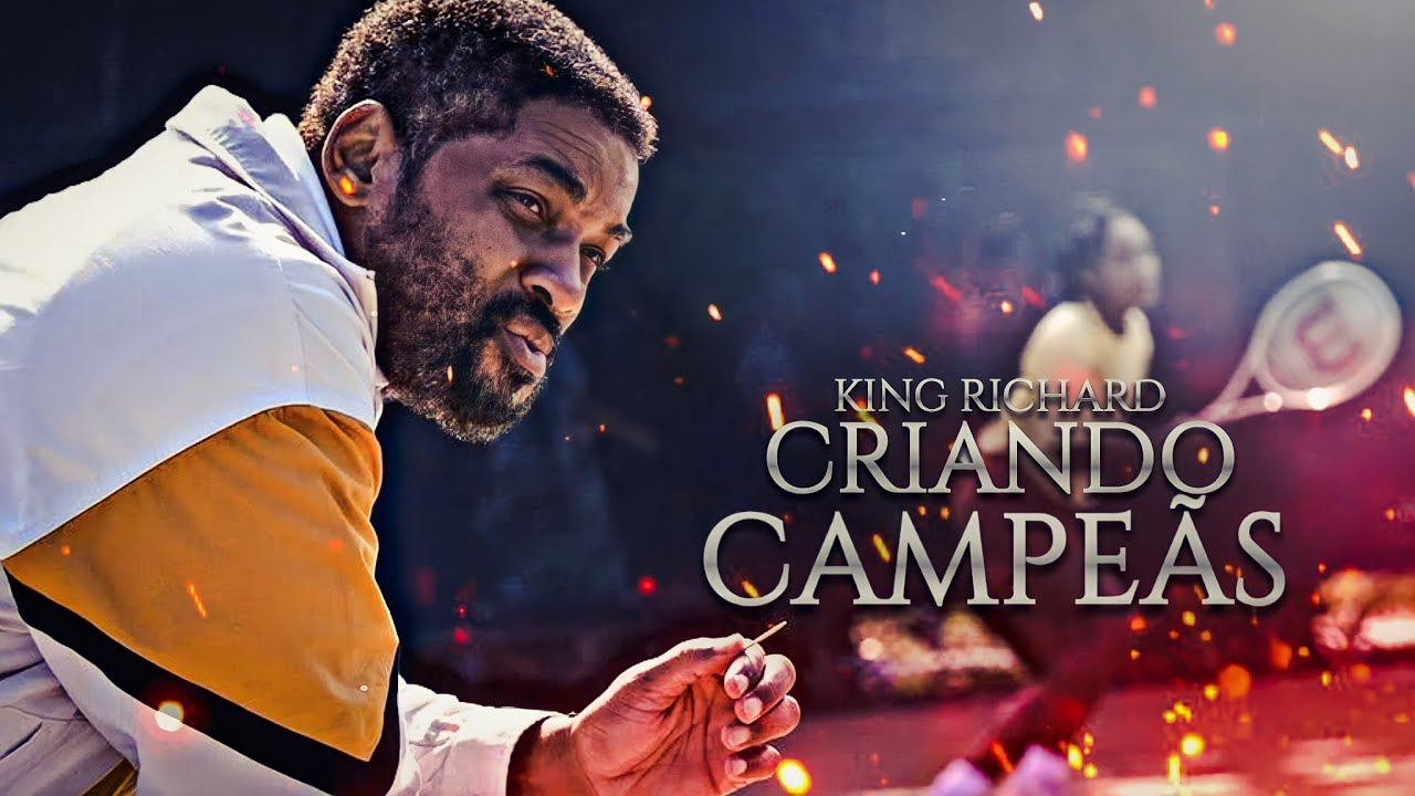 Eles Vão Te Respeitar, Você É A Melhor | King Richard Criando Campeãs (Vídeo Motivacional 2022)