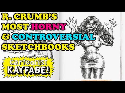 R. Crumb's Most Horny and Controversial Sketchbooks!