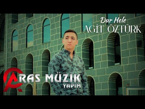 Agit Öztürk - Dur Hele 2021