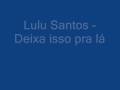 Deixa isso pra lá - Lulu Santos 