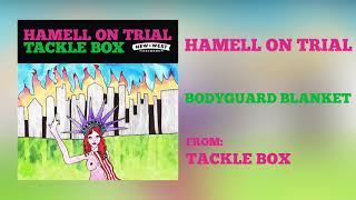 Hamell On Trial - "BODYGUARD BLANKET" [Audio Only]
