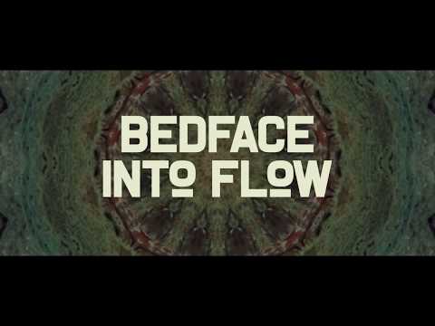 Bedface - Into Flow (Official Video)