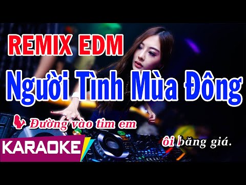 Người Tình Mùa Đông | Karaoke Remix | Beat Chuẩn | HM Remix ( EDM ) | Tone Nữ