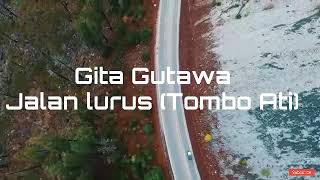 Download lagu GITA GUTAWA - JALAN LURUS - LIRIK VIDEO mp3